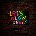 Let's Glow Crazy Neon Sign - Reels Custom