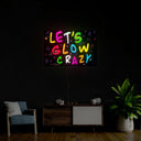 Let's Glow Crazy Neon Sign - Reels Custom