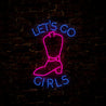 Let's Go Girl Neon Sign - Reels Custom