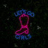 Let's Go Girl Neon Sign - Reels Custom