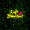 Life Is Beautiful Neon Sign - Reels Custom
