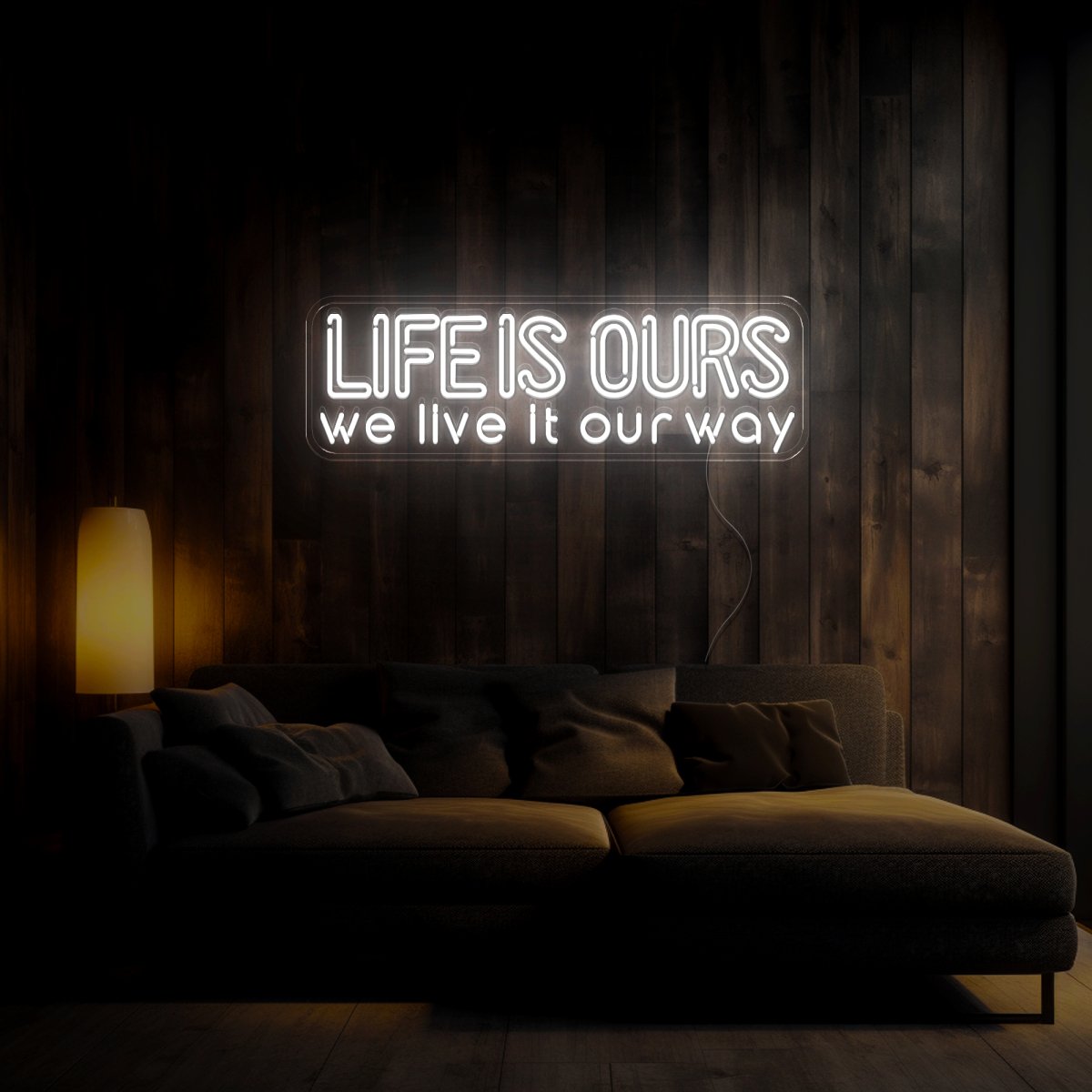 Life Is Ours, We Live It Our Way Neon Sign - Reels Custom