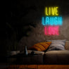 Live Laugh Love Neon Sign - Reels Custom