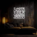 Love Like Jesus Neon Sign - Reels Custom