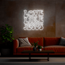 Love Like Jesus Neon Sign - Reels Custom