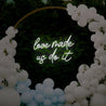 Love Made Us Do It Neon Sign - Reels Custom