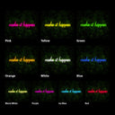 Make It Happen Neon Sign - Reels Custom