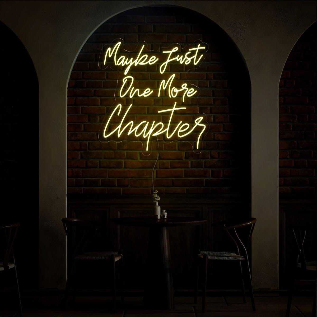 Maybe Just One More Chapter Neon Sign - Reels Custom