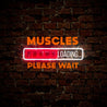 Muscles Loading, Please Wait Artwork Led Neon Sign - Reels Custom