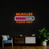 Muscles Loading, Please Wait Artwork Led Neon Sign - Reels Custom