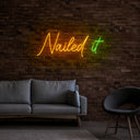 Nailed It Neon Sign - Reels Custom