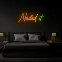 Nailed It Neon Sign - Reels Custom