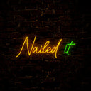 Nailed It Neon Sign - Reels Custom