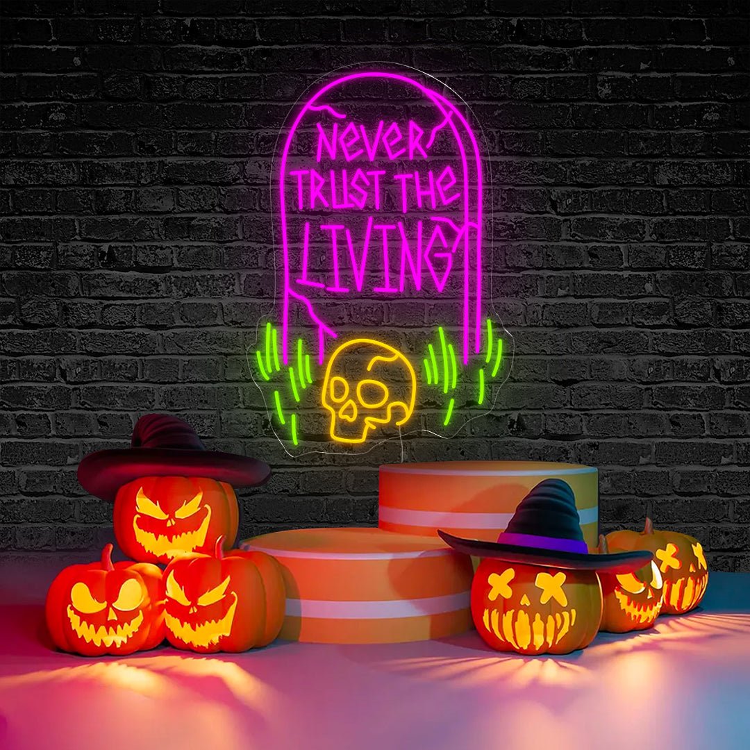 Never Trust The Living Halloween Pumpkin Neon Sign - Reels Custom