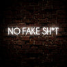 No Fake Sh*t Neon Sign - Reels Custom