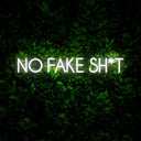 No Fake Sh*t Neon Sign - Reels Custom