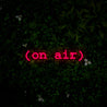 On Air Led Neon Sign - Reels Custom