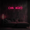 On Air Led Neon Sign - Reels Custom