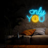Only You Neon Sign - Reels Custom