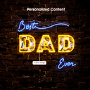 Personalized Best Dad Ever Artwork Neon Sign - Reels Custom