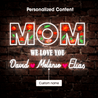 Personalized Flower Printed We Love Mom Neon Sign - Reels Custom