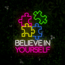 Puzzle Believe In Yourself Neon Sign - Reels Custom