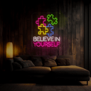 Puzzle Believe In Yourself Neon Sign - Reels Custom