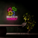 Puzzle Believe In Yourself Neon Sign - Reels Custom