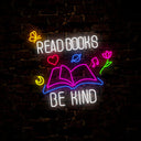 Read Books Be Kind Neon Sign - Reels Custom