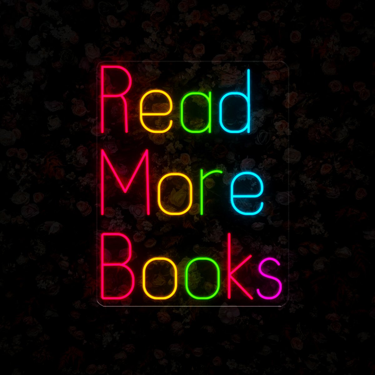 Read More Books Neon Sign - Reels Custom