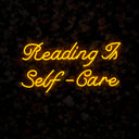 Reading Is Self-Care Neon Sign - Reels Custom