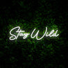 Stay Wild Neon Sign - Reels Custom