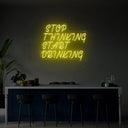 Stop Thinking Start Drinking Neon Sign - Reels Custom