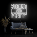 Strong & Pretty Neon Sign - Reels Custom