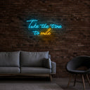 Take The Time To Smile Neon Sign - Reels Custom