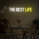 The Best Life Neon Sign - Reels Custom