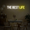 The Best Life Neon Sign - Reels Custom