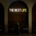 The Best Life Neon Sign - Reels Custom
