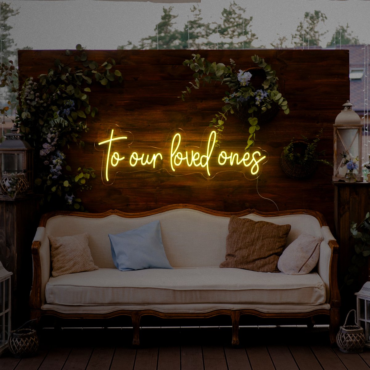 To Our Loved Ones Neon Sign - Reels Custom