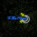To The Moon Neon Sign - Reels Custom