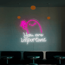 You Are Important Neon Sign - Reels Custom