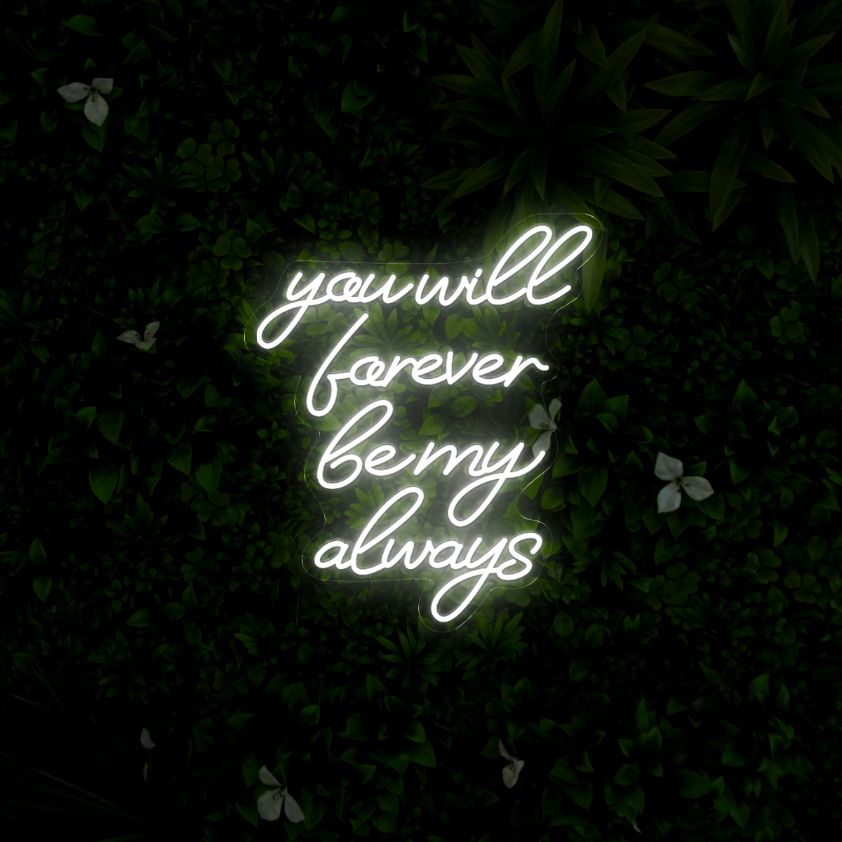 You Will Forever Be My Always Neon Sign - Reels Custom